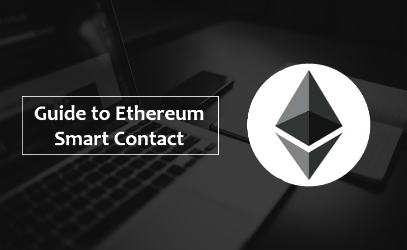 Guide To Ethereum Smart Contract | How To Develop Smart Contract?