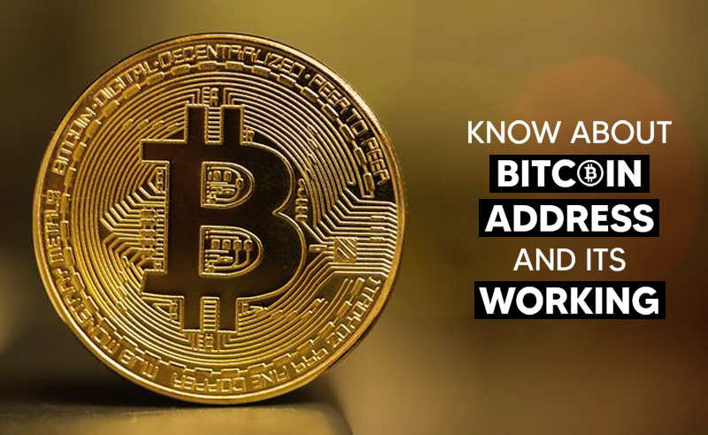 Know About Bitcoin Address And Its Working