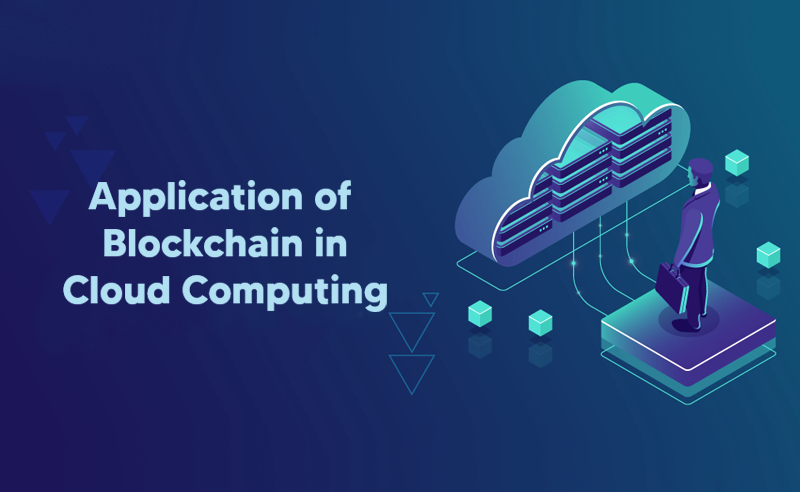 Application of Blockchain in Cloud Computing In 2020