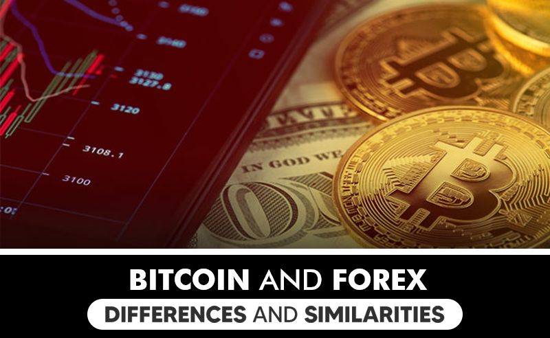 Bitcoin And Forex | Which One Is Better For Investment?