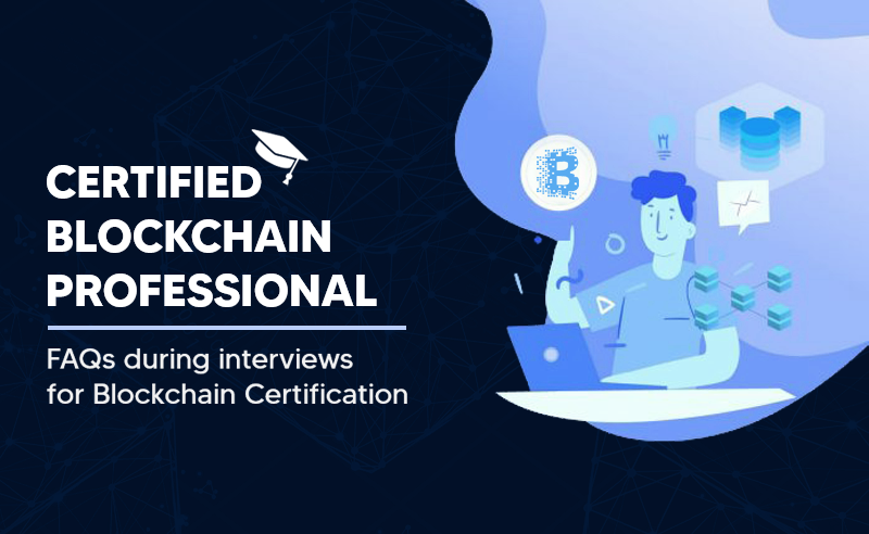 Certified Blockchain Professional | FAQs For Blockchain Certification