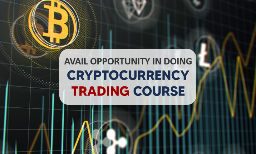 Avail Opportunity In Doing A Cryptocurrency Trading Course