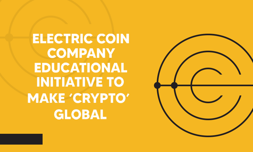 Electric Coin Company Educational Initiative To Make Crypto Global