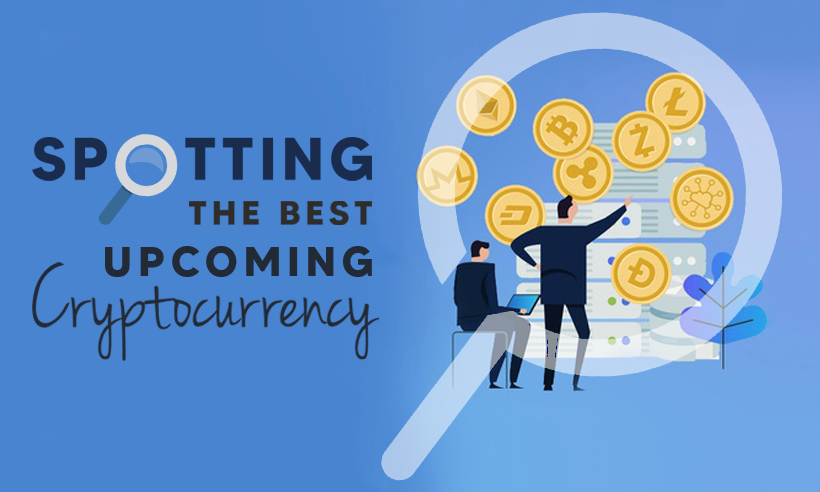 Spotting The Best Upcoming Cryptocurrency