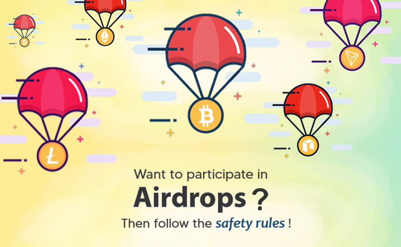 Want To Participate In Airdrops? Then Follow The Safety Rules