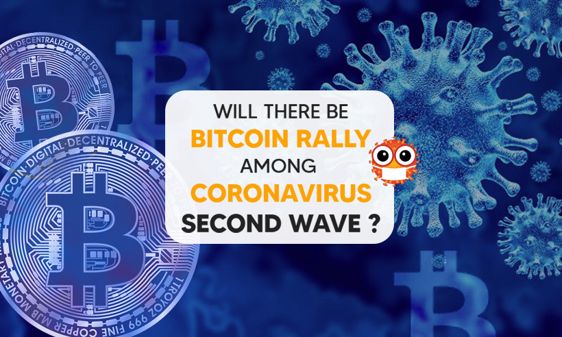 Will There Be Bitcoin Rally Amid Coronavirus Second Wave?