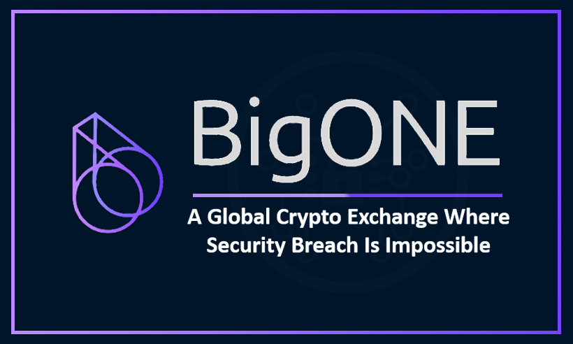 BigOne: A Global Crypto Exchange Where Security Breach Is Impossible