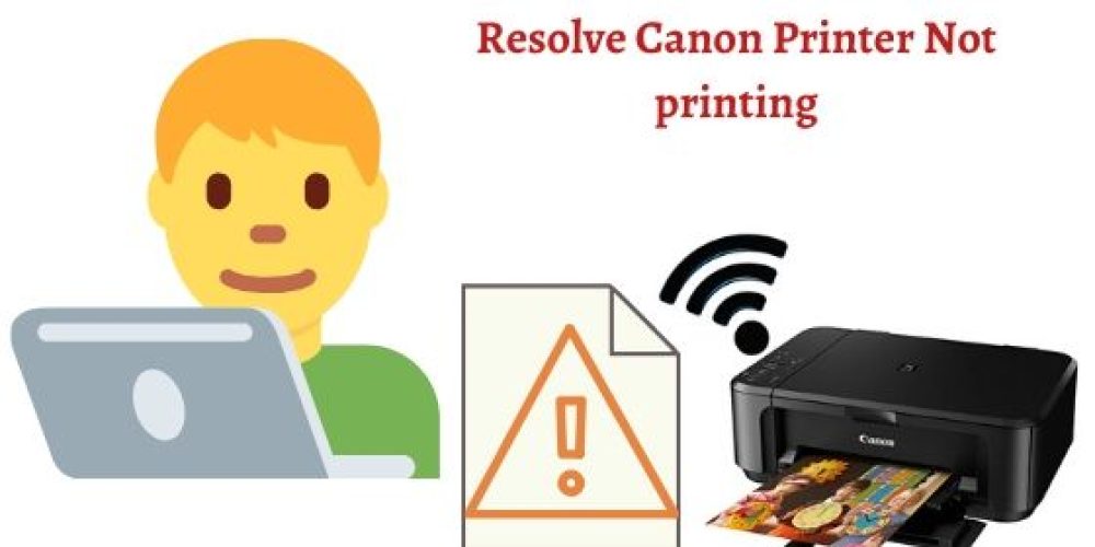 Resolve Canon Printer Not Printing Error, Get Complete Solution