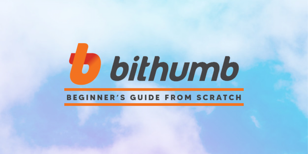 Bithumb Exchange | Beginner’s Guide From Scratch