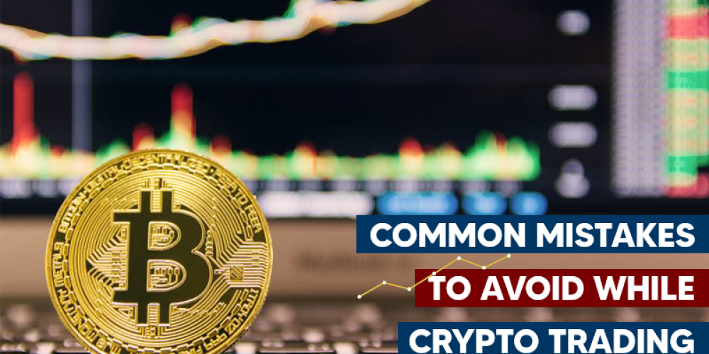 Mistakes To Avoid While Crypto Trading | Safety Guide For Crypto Traders