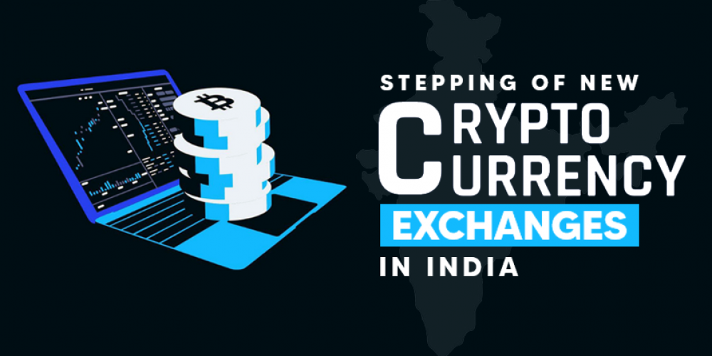 Stepping Of New Cryptocurrency Exchanges In India