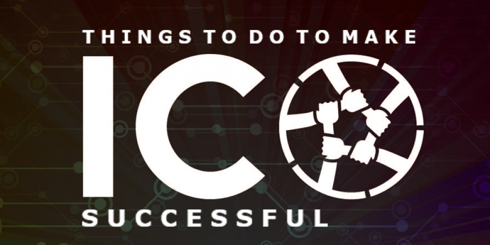 Things To Do To Make ICO Successful, Best ICO Tips