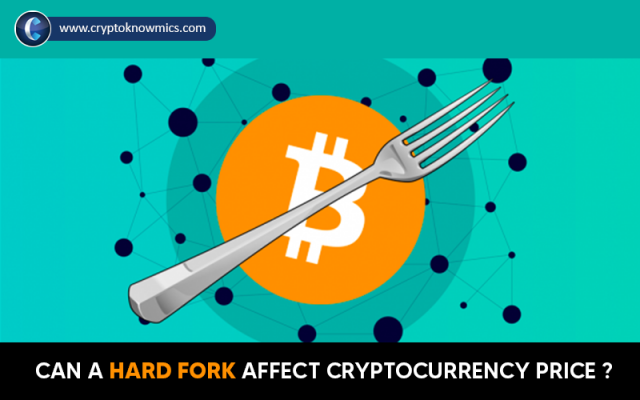 Can A Hard Fork Affect Cryptocurrency Price?
